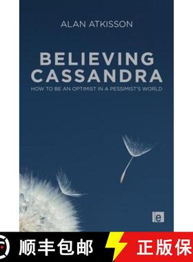【3-4周达】Believing Cassandra: How to Be an Optimist in a Pessimist's World [9781849711715]