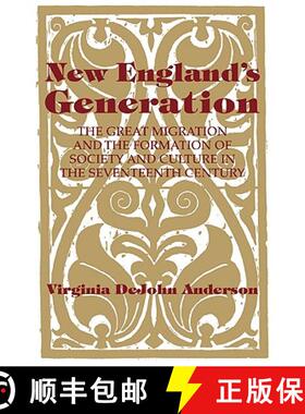 预订 New England's Generation: The Great Migration and the Formation of Society and Culture in the Se... [9780521447645]