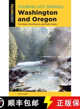 【3-4周达】Touring Hot Springs Washington and Oregon : The States' Best Resorts and Rustic Soaks [9781493046645]