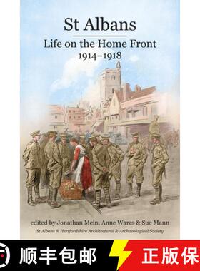 【3-4周达】St Albans: Life on the Home Front, 1914-1918 [9781909291744]