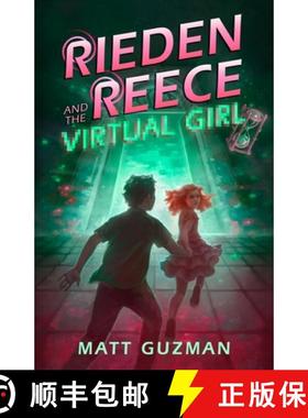 预订 Rieden Reece and the Virtual Girl: A Middle-Grade Sci-Fi Adventure [9798989545872]