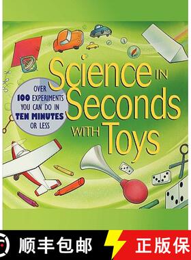 【3-4周达】Science In Seconds With Toys: Over 100 Experiments You Can Do In Ten Minutes Or Less [Wile... [9780471179009]
