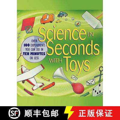 【3-4周达】Science In Seconds With Toys: Over 100 Experiments You Can Do In Ten Minutes Or Less [Wile... [9780471179009]