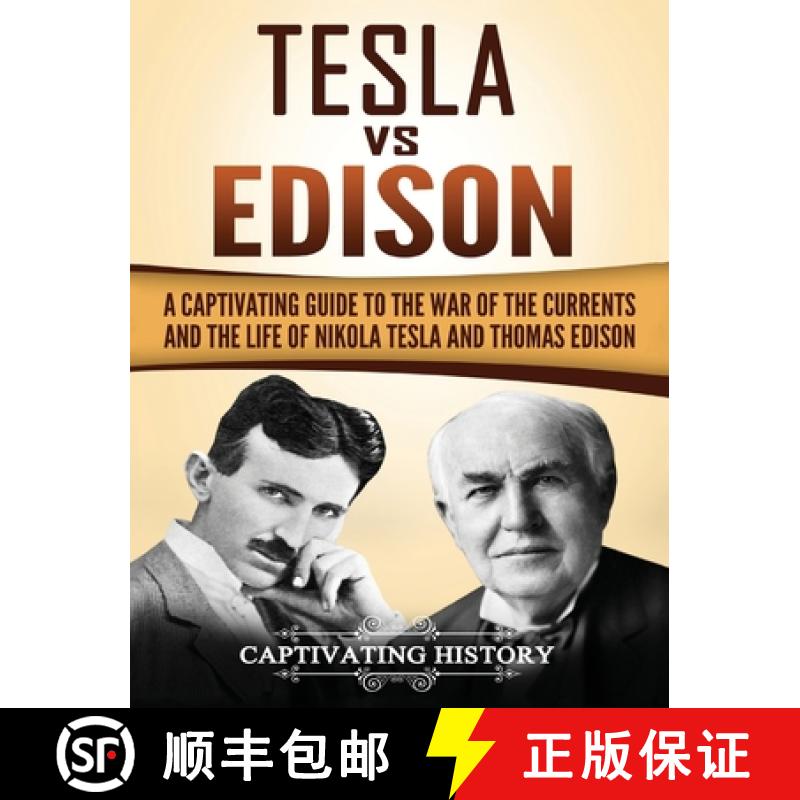 【3-4周达】Tesla Vs Edison: A Captivating Guide to the War of the Currents and the Life of Nikola Tes... [9781647484835]