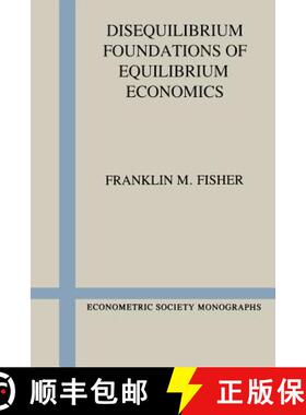 【3-4周达】Disequilibrium Foundations of Equilibrium Economics: - Disequilibrium Foundations of Equil... [9780521378567]