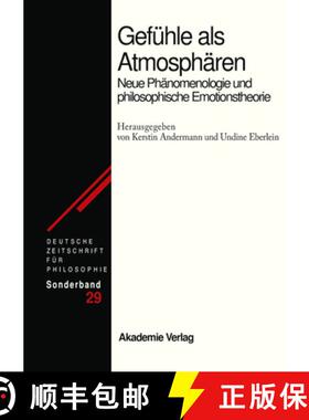 【3-4周达】Gefuhle ALS Atmospharen: Neue Phanomenologie Und Philosophische Emotionstheorie [9783050049304]