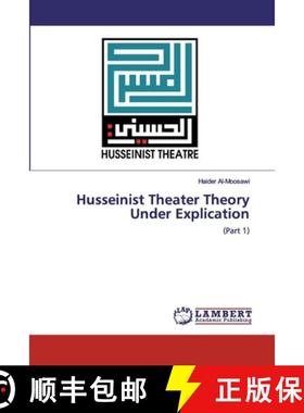预订 Husseinist Theater Theory Under Explication [9786200485878]