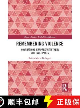 【3-4周达】Remembering Violence: How Nations Grapple with Their Difficult Pasts [9780367534813]