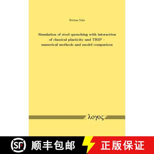 【3-4周达】Simulation of Steel Quenching with Interaction of Classical Plasticity and Trip -- Numeric... [9783832525194]