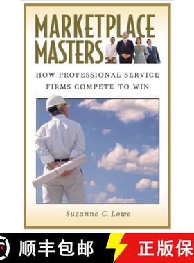 预订 Marketplace Masters: How Professional Service Firms Compete to Win [9780275981198]
