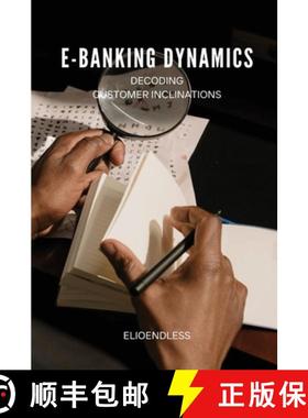 预订 E-Banking Dynamics: Decoding Customer Inclinations [9782169121604]