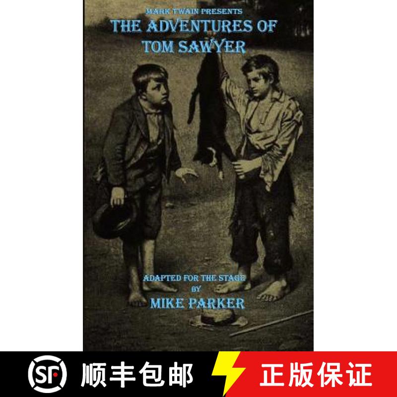 【3-4周达】Mark Twain Presents The Adventures of Tom Sawyer: a stage play [9780615808505]
