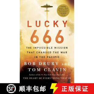 【3-4周达】Lucky 666: The Impossible Mission That Changed the War in the Pacific [9781476774862]