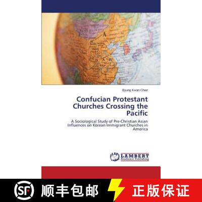 预订 Confucian Protestant Churches Crossing the Pacific [9783659596643]