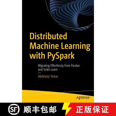 【3-4周达】Distributed Machine Learning with PySpark : Migrating Effortlessly from Pandas and Scikit-... [9781484297506]