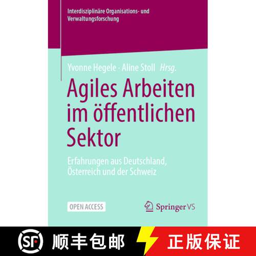 【3-4周达】Agiles Arbeiten im öffentlichen Sektor : Erfahrungen aus Deutschland, Österreich und der... [9783658482954]