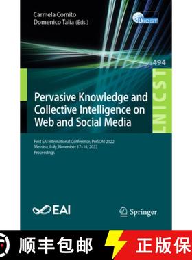 【3-4周达】Pervasive Knowledge and Collective Intelligence on Web and Social Media: First EAI Interna... [9783031314681]