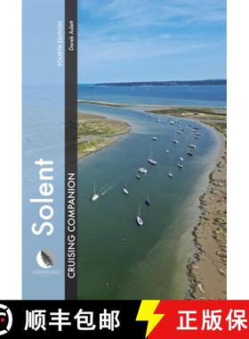 【3-4周达】Solent Cruising Companion: A Yachtsman's Pilot and Cruising Guide to Ports and Harbours fr... [9781917801010]