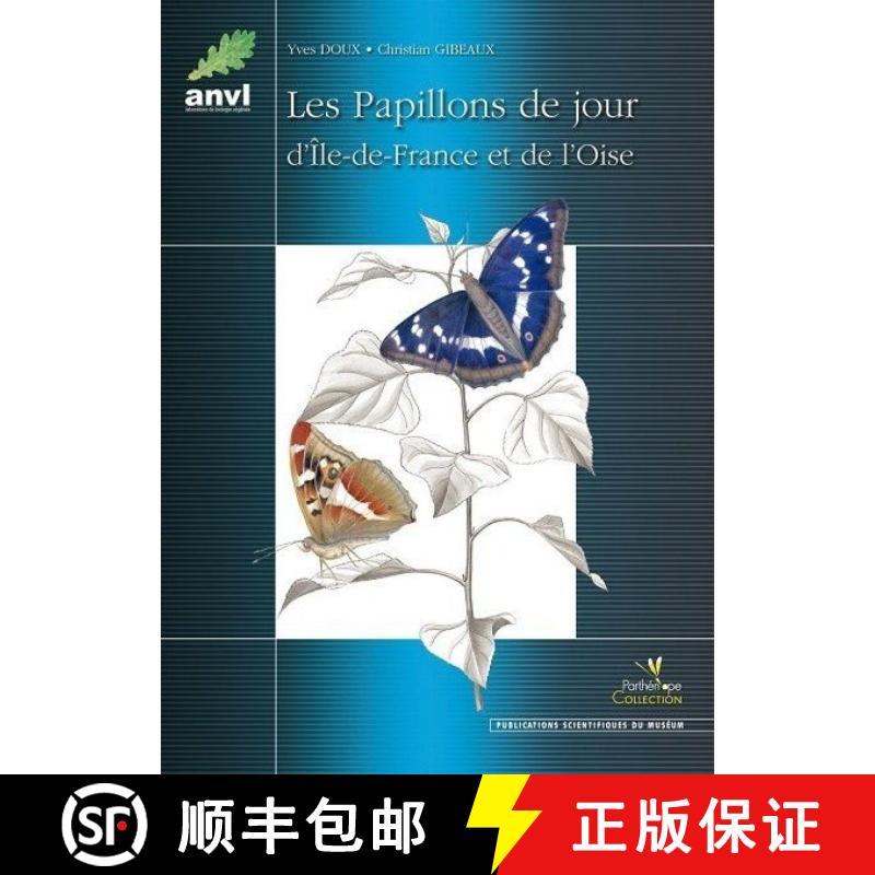 【3-4周达】Les Papillons de Jour d'Île-de-France et de l'Oise [The Butterflies of Île-de-France and... [9782914817202]