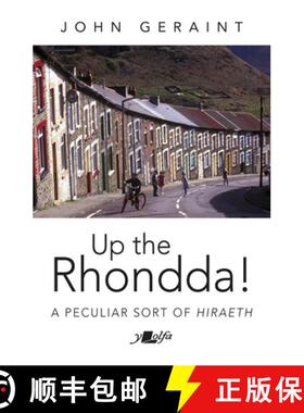 【3-4周达】Up the Rhondda!: A Peculiar Sort of Hiraeth [9781800994874]