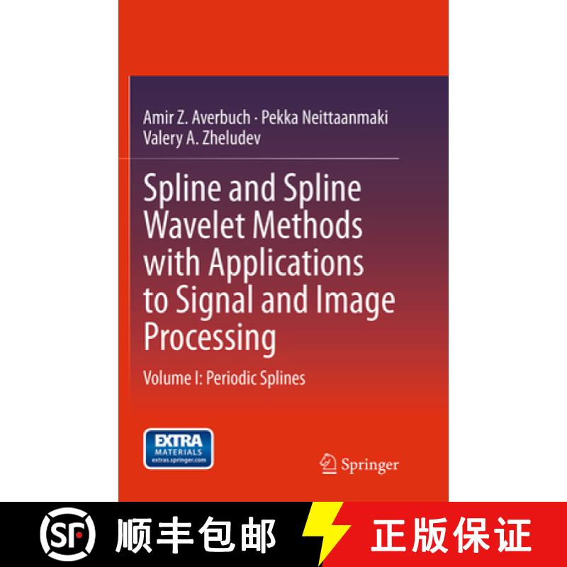 【3-4周达】Spline and Spline Wavelet Methods with Applications to Signal and Image Processing: Volume... [9789402405620]