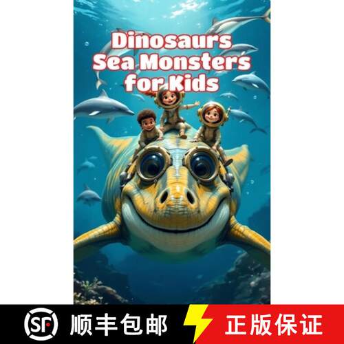 【3-4周达】Dinosaurs Sea Monsters for Kids: Prehistoric Ocean Animals, Ancient Reptiles and Creatures... [9783690835145]