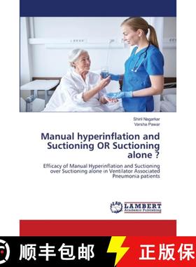 预订 Manual hyperinflation and Suctioning OR Suctioning alone ? [9786203201215]