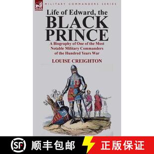 【3-4周达】Life of Edward, the Black Prince: A Biography of One of the Most Notable Military Commande... [9781782820857]