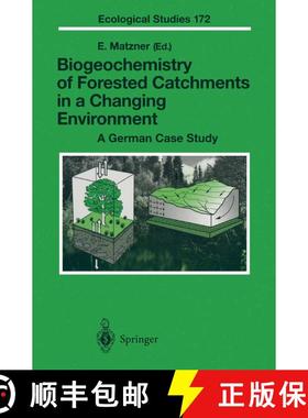 【3-4周达】Biogeochemistry of Forested Catchments in a Changing Environment: A German Case Study [9783642059001]