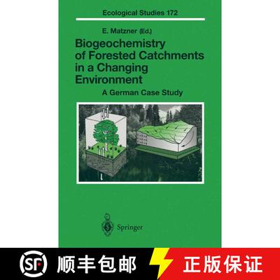 【3-4周达】Biogeochemistry of Forested Catchments in a Changing Environment: A German Case Study [9783642059001]