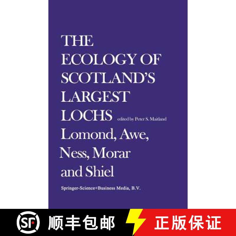 【3-4周达】The Ecology of Scotland's Largest Lochs: Lomond, Awe, Ness, Morar and Shiel [9789400986374]