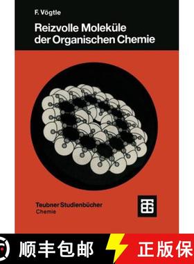 【3-4周达】Reizvolle Moleküle Der Organischen Chemie [9783519035039]