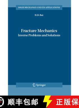 【3-4周达】Fracture Mechanics : Inverse Problems and Solutions [9781402048364]