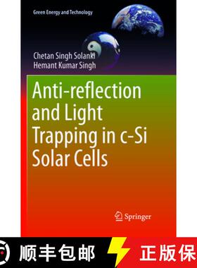【3-4周达】Anti-Reflection and Light Trapping in C-Si Solar Cells [9789811352263]