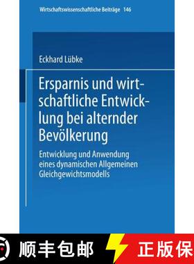 【3-4周达】Ersparnis und wirtschaftliche Entwicklung bei alternder Bevölkerung : Entwicklung und Anw... [9783790810226]