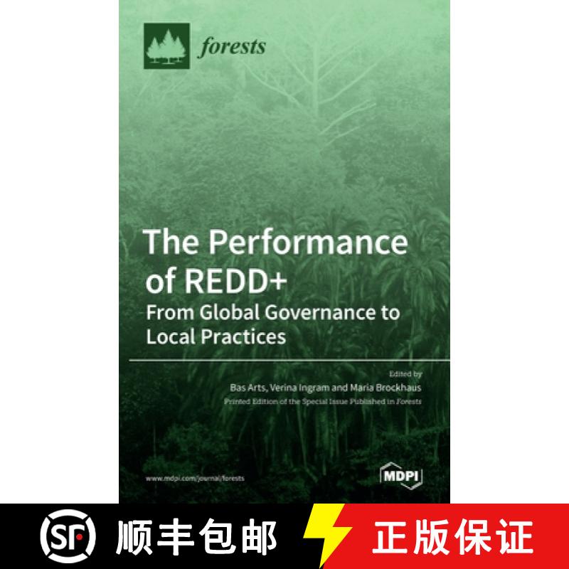 【2-3周达】The Performance of REDD+: From Global Governance to Local Practices[9783039288991]