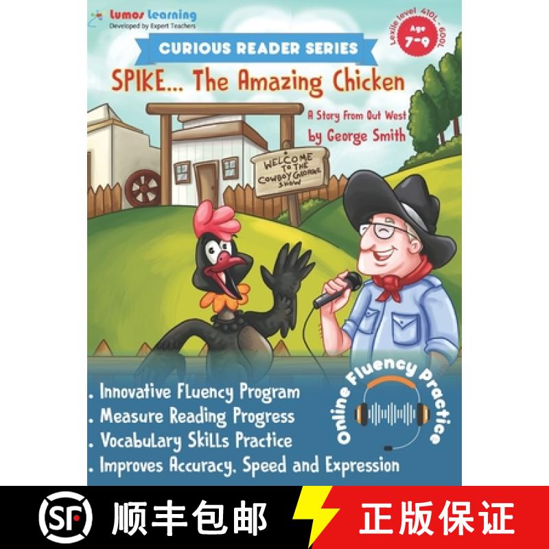 【3-4周达】Curious Reader Series: Spike, The Amazing Chicken: Includes Online Oral Reading Fluency Pr... [9781949855142]