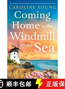 预订 Coming Home to the Windmill by the Sea: An Utterly Emotional and Inspiring Tale of Old Secrets a... [9781805086765]