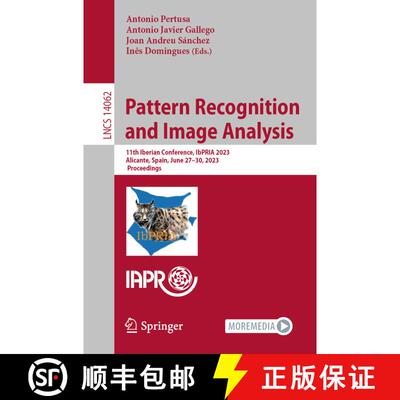 【3-4周达】Pattern Recognition and Image Analysis : 11th Iberian Conference, IbPRIA 2023, Alicante, S... [9783031366154]