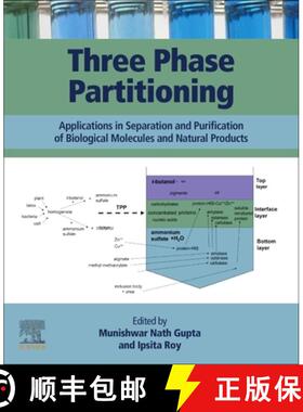 【3-4周达】Three Phase Partitioning: Applications in Separation and Purification of Biological Molecu... [9780128244180]