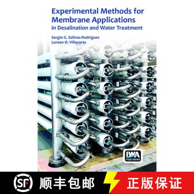 【3-4周达】精装 Experimental Methods for Membrane Applications in Desalination and Water Treatment [9781789062960]