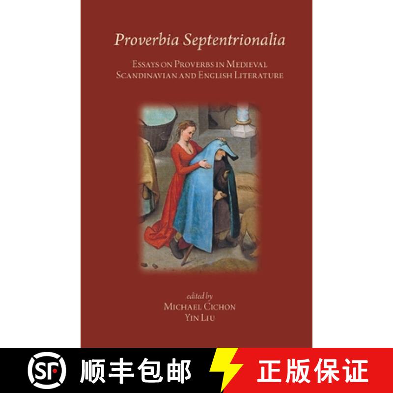 【3-4周达】Proverbia Septentrionalia: Essays on Proverbs in Medieval Scandinavian and English Literat... [9780866985994]