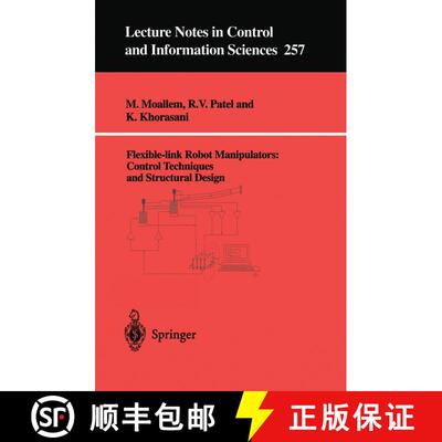 【3-4周达】Flexible-link Robot Manipulators : Control Techniques and Structural Design (1st Edition.)... [9781852333331]