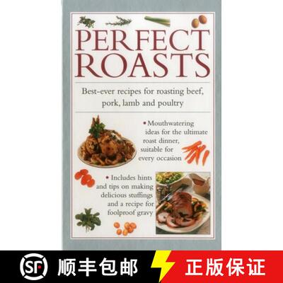 【3-4周达】精装 Perfect Roasts: Best-Ever Recipes for Roasting Beef, Pork, Lamb and Poultry [9780754830375]