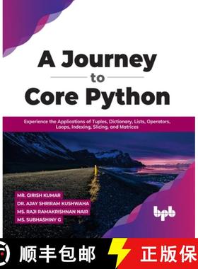 【3-4周达】A Journey to Core Python: Experience the Applications of Tuples, Dictionary, Lists, Operat... [9789355511249]