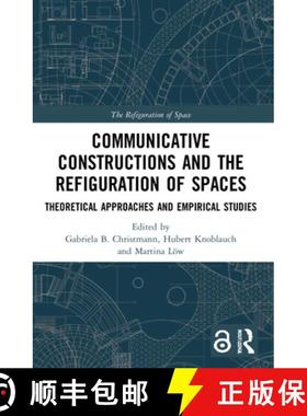 【3-4周达】Communicative Constructions and the Refiguration of Spaces: Theoretical Approaches and Emp... [9781032163345]