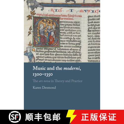 预订 Music and the moderni, 1300–1350: The ars nova in Theory and Practice [9781316617793]