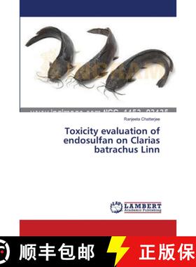预订 Toxicity evaluation of endosulfan on Clarias batrachus Linn [9783659476594]