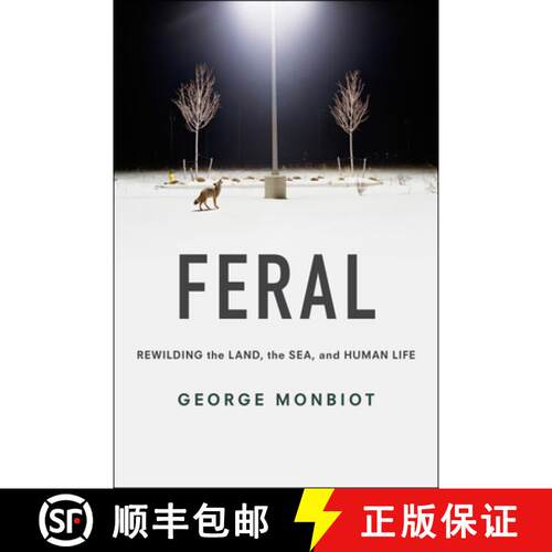 【3-4周达】Feral: Rewilding the Land, the Sea, and Human Life [9780226325279]