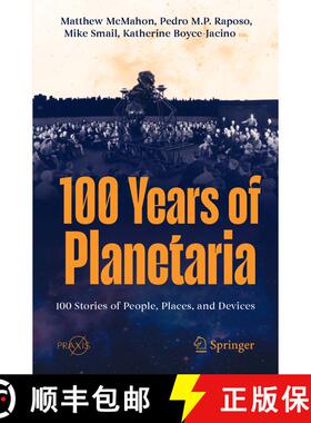 【3-4周达】100 Years of Planetaria: 100 Stories of People, Places, and Devices [9783031754951]